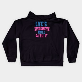 Coronavirus Pandemic Life's Tough Just Roll With It Kids Hoodie